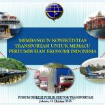 Membangun Konektivitas Transportasi Untuk Memacu Pertumbuhan Ekonomi Indonesia